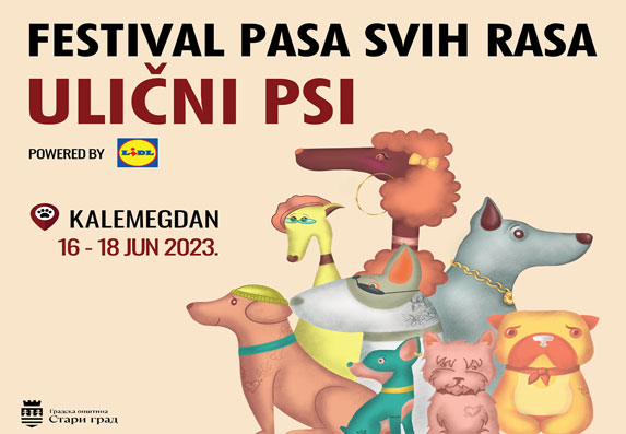 Ulični psi, festival pasa svih rasa: Kalemegdan 16. do 18. jun 2023. godine!