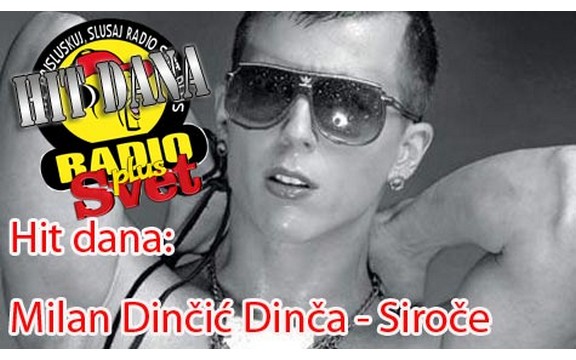  Hit dana radija Svet plus: Milan Dinčić Dinča - Siroče