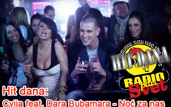 Hit dana radija Svet Plus: Cvija feat. Dara Bubamara - Noć za nas