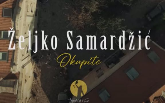 Željko Samardžić pesma i spot: Okupite! (VIDEO)